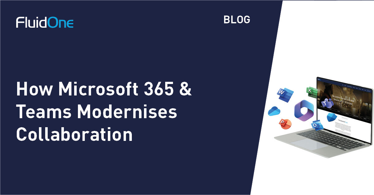 How Microsoft 365 & Teams Modernises Collaboration